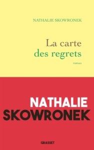 Table de Nuit d'Yves Namur : a "Carte des regrets" de Nathalie Skowronek, paru chez Grasset en 2020.