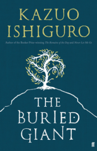 Kazuo Ishiguro, Le géant enfoui (The Buried Giant), 2015. Conseil Lecture