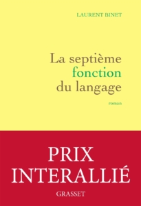 Conseil lecture Guinguette Littéraire : Laurent Binet, La Septième Fonction du Langage